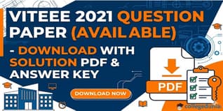 VITEEE 2021 Question Paper (Available) - Download VITEEE Question Paper with Solution PDF and Answer Key